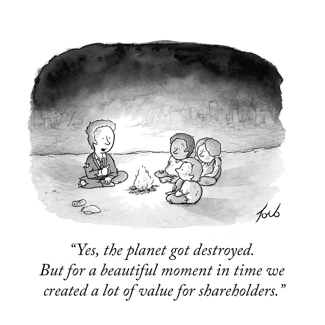 Yes, the planet got destroyed. But for a beautiful moment in time we created a lot of value for shareholders.